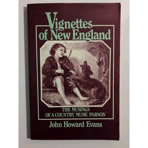 Vignettes of New England – John Howard Evans (1982) 1st Ed. SIGNED - Picture 1 of 5